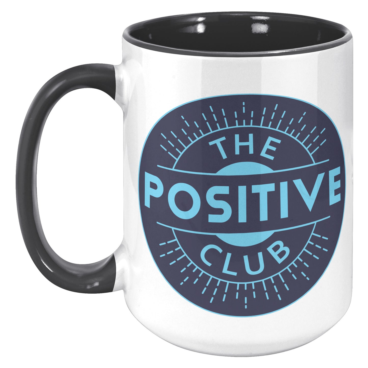 15oz Accent Mug The Positive Club ( Free Shipping )