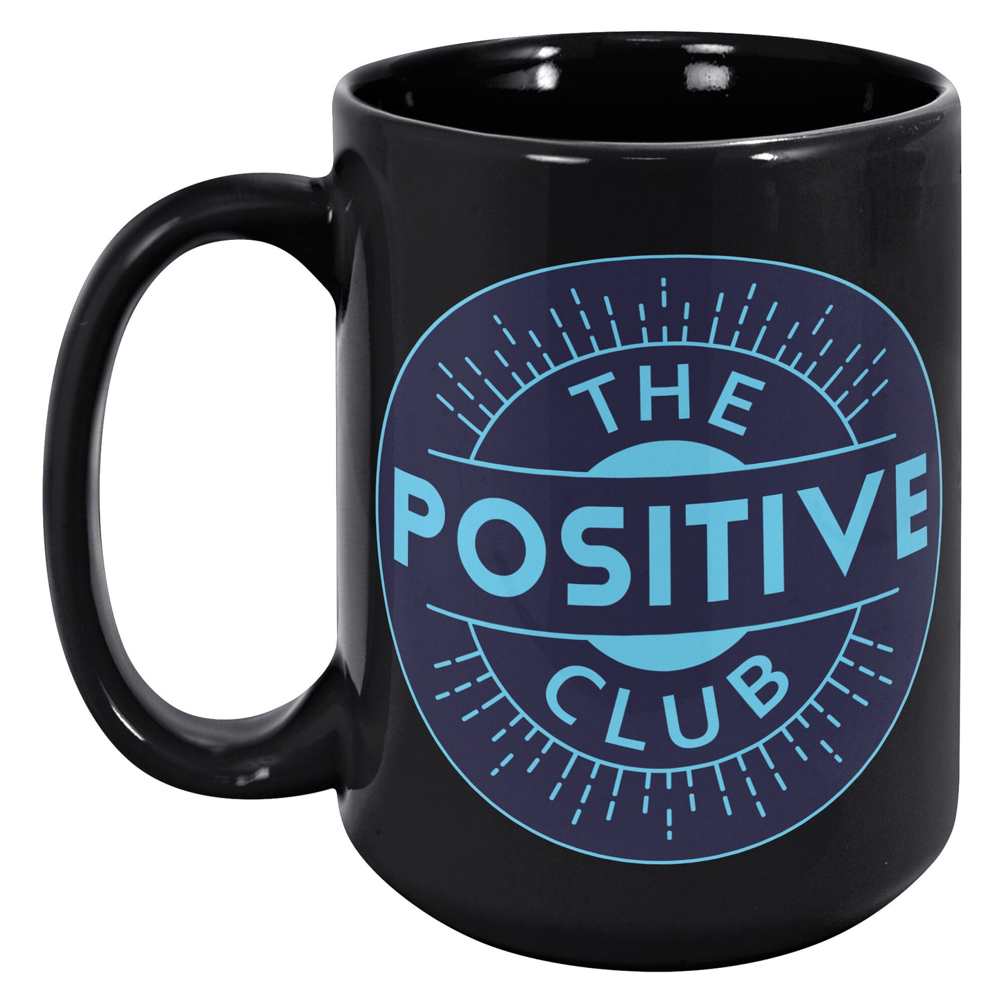15oz Black Mug  The Positive Club ( Free Shipping )