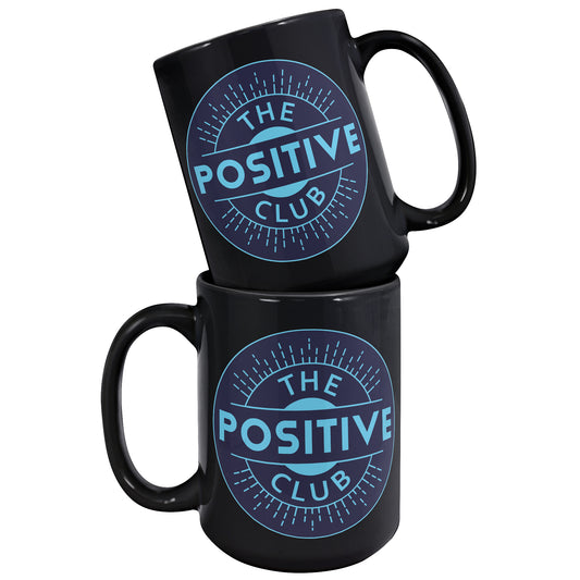 15oz Black Mug  The Positive Club ( Free Shipping )