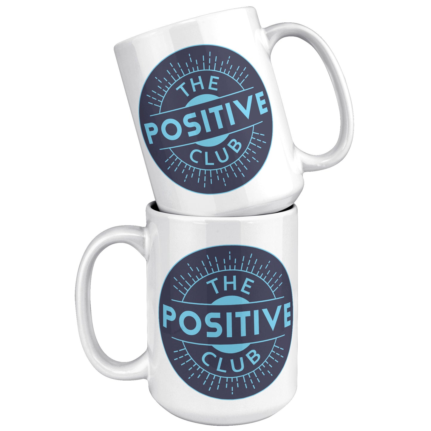 15oz White Mug The Positive Club ( Free Shipping )