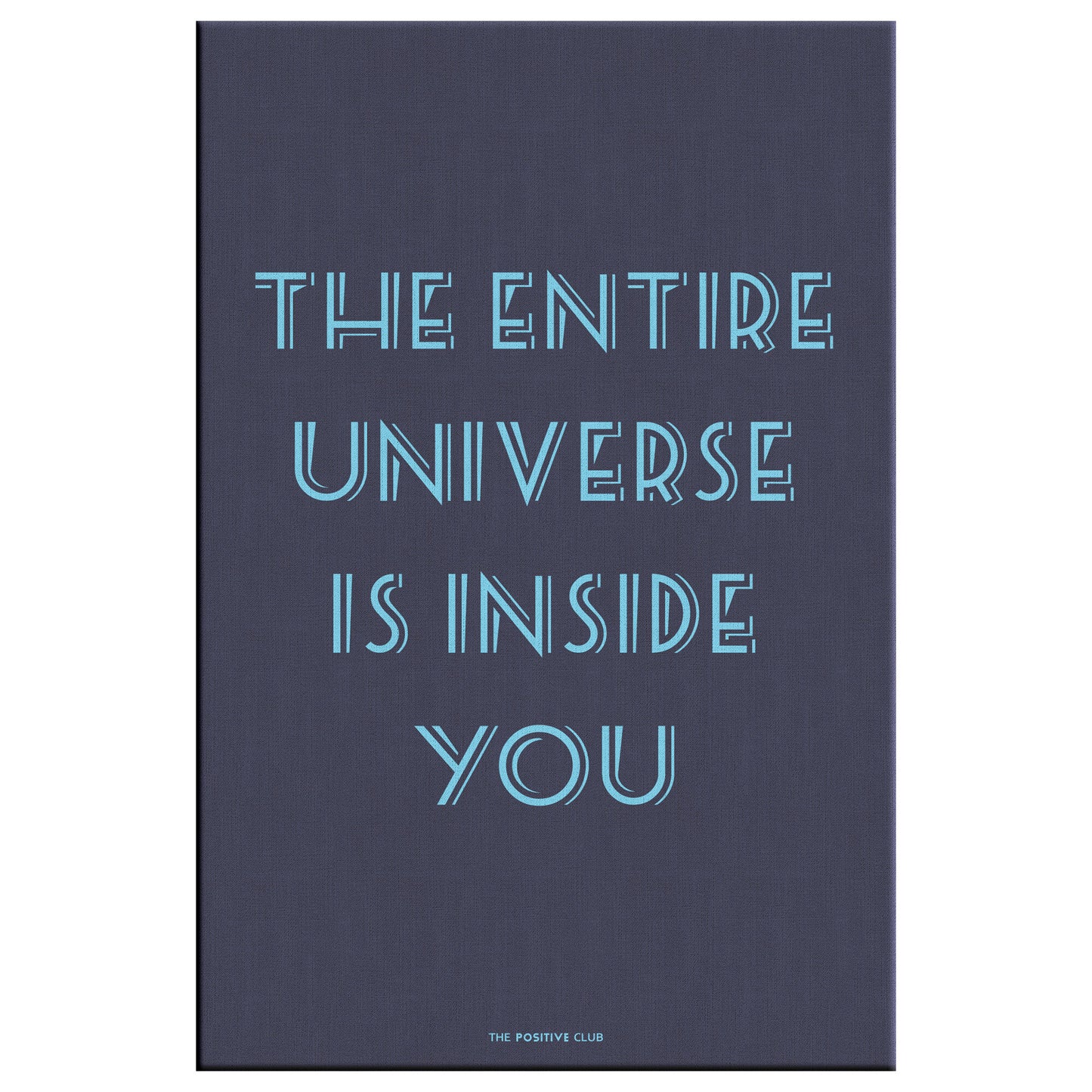 THE ENTIRE UNIVERSE IS INSIDE YOU