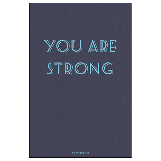 YOU ARE STRONG