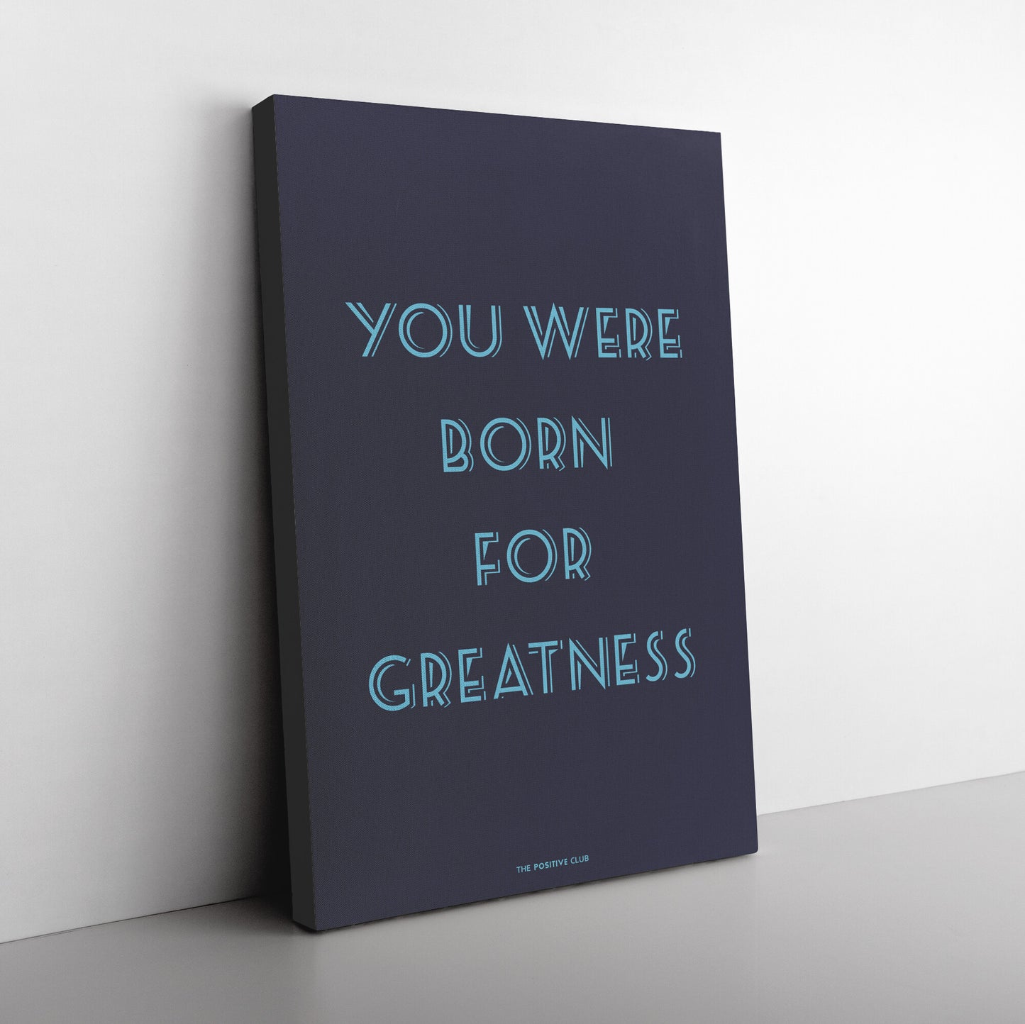 YOU WERE BORN FOR GREATNESS